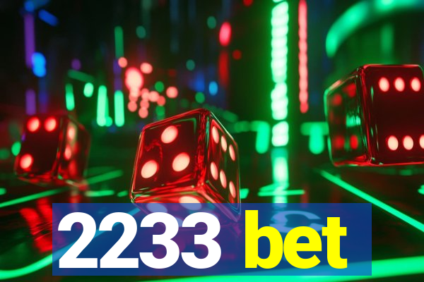 2233 bet